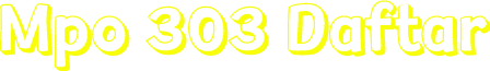 Mpo 303 Daftar